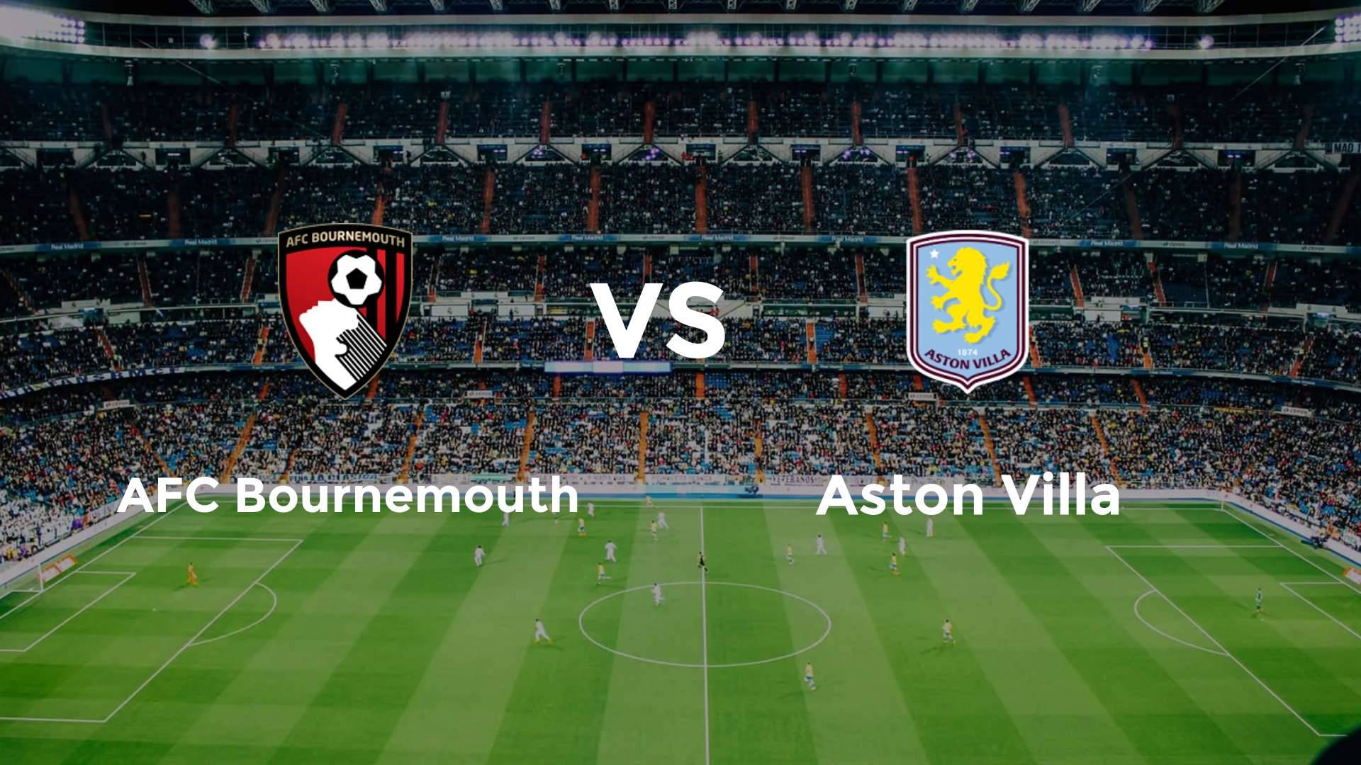 AFC Bournemouth vs Aston Villa