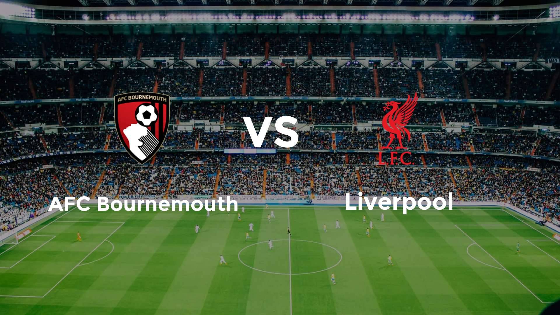 AFC Bournemouth vs Liverpool