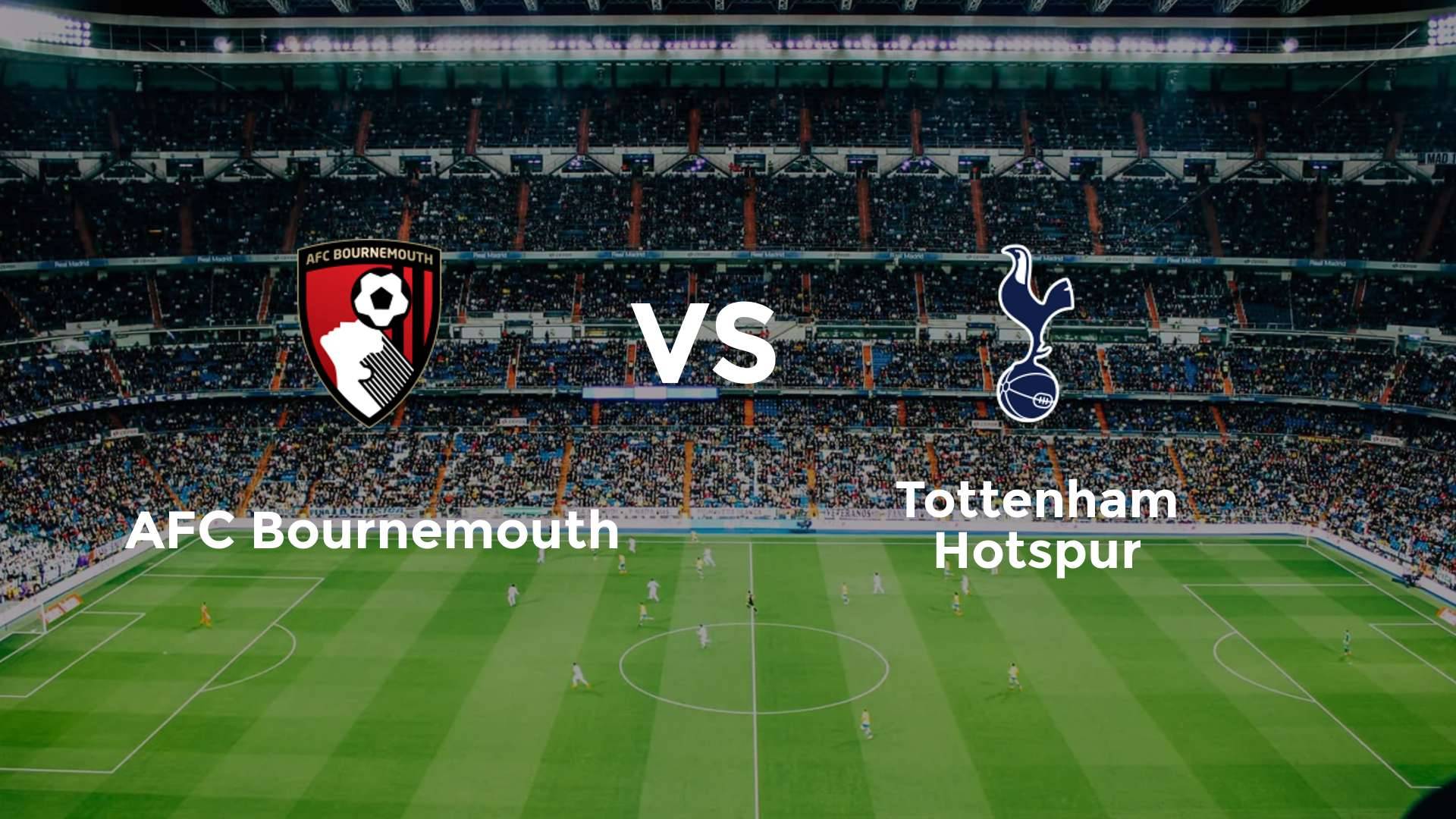 AFC Bournemouth vs Tottenham Hotspur