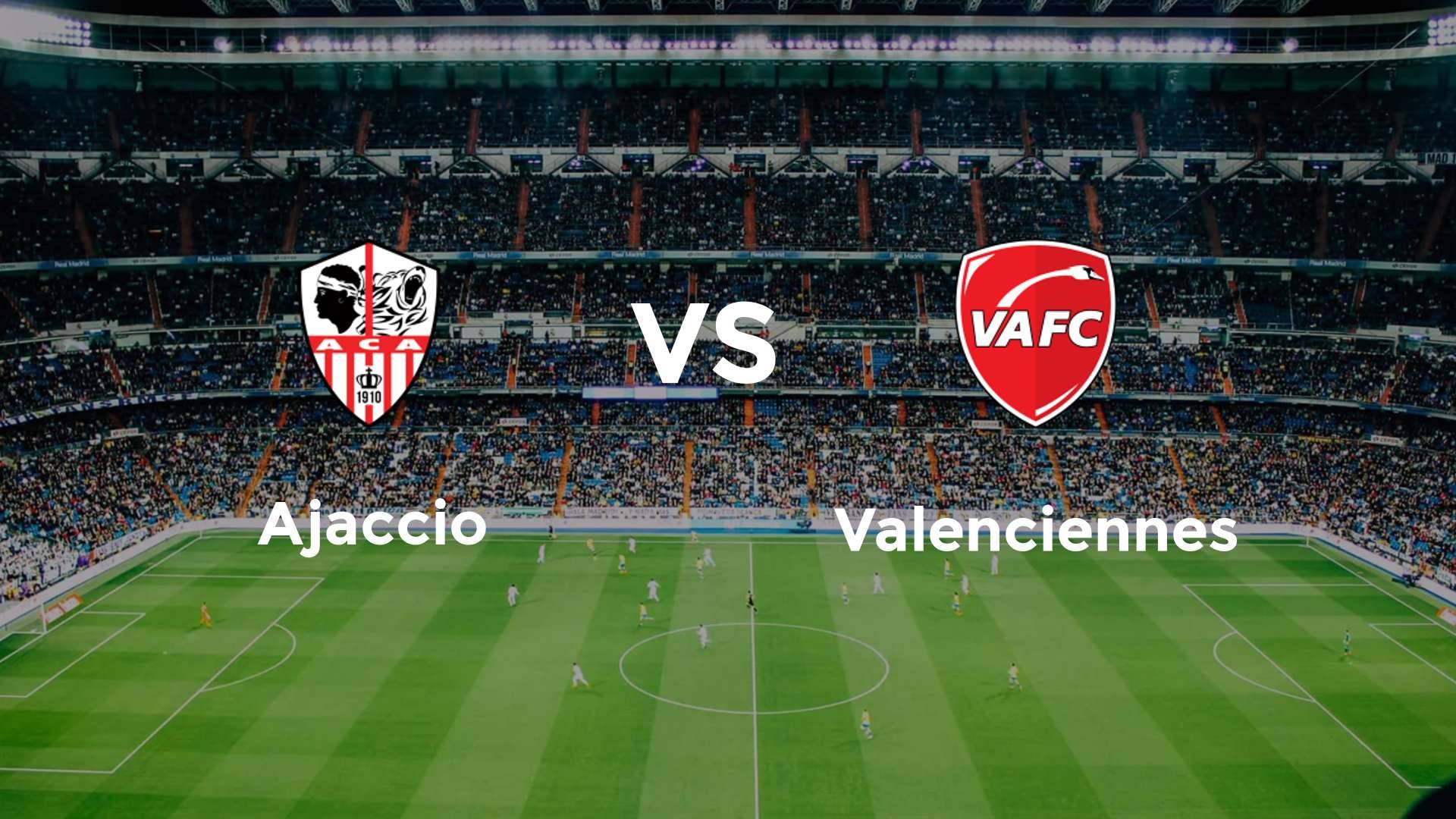 Ajaccio vs Valenciennes