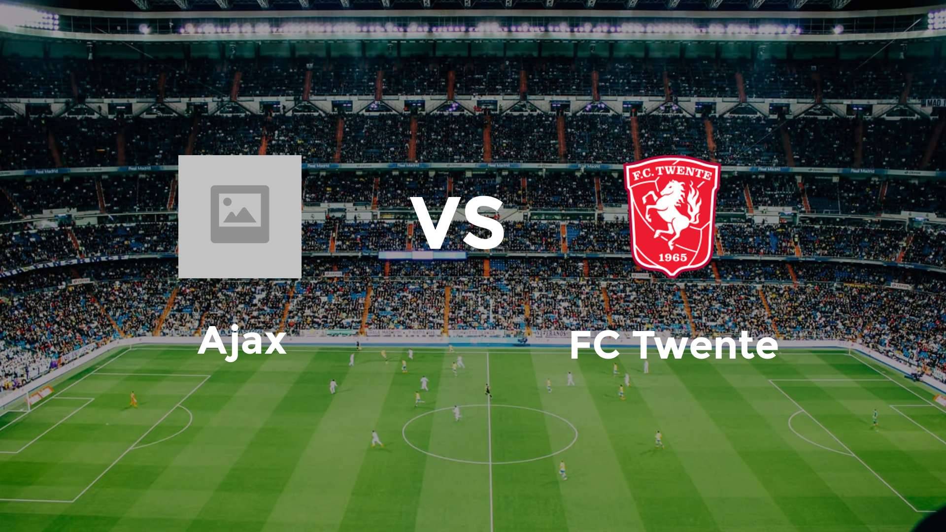 Ajax vs FC Twente