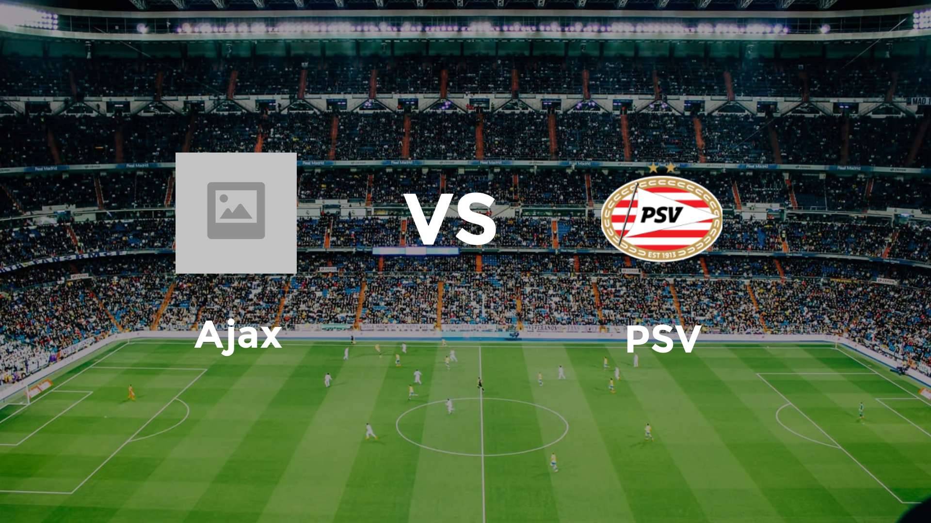 Ajax vs PSV