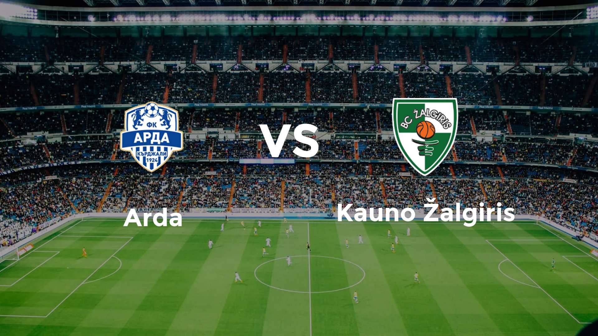 Arda vs Kauno Žalgiris