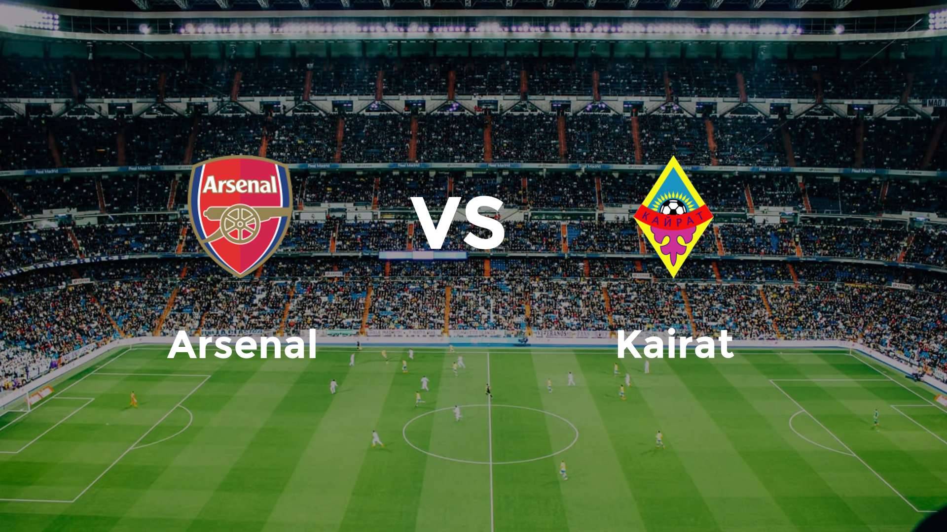 Arsenal vs Kairat