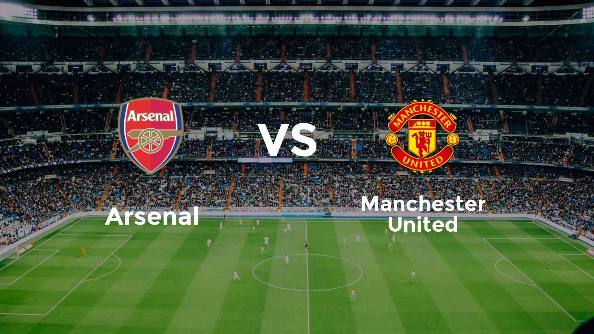 Arsenal vs Manchester United