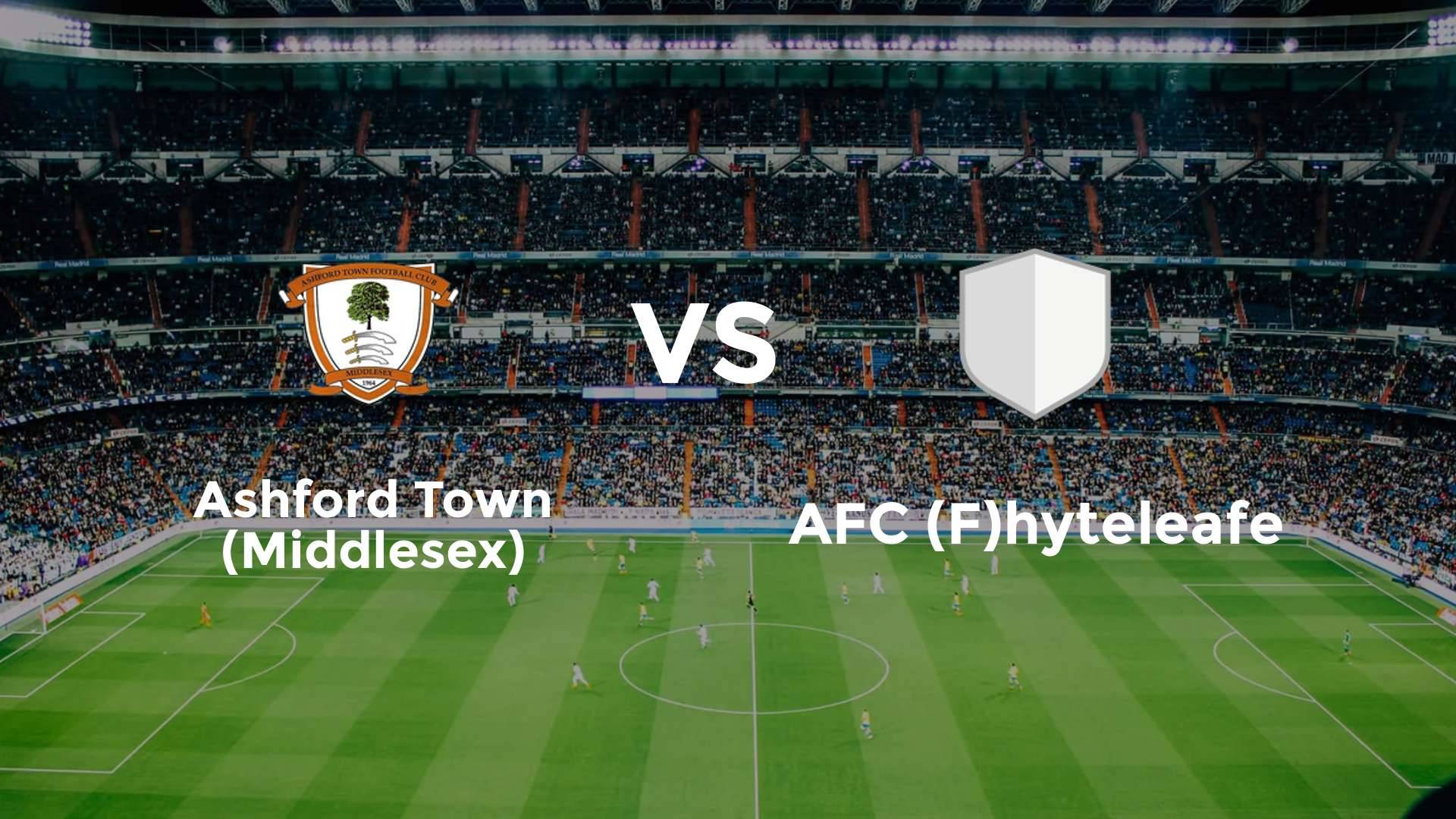 Ashford Town (Middlesex) vs AFC (F)hyteleafe