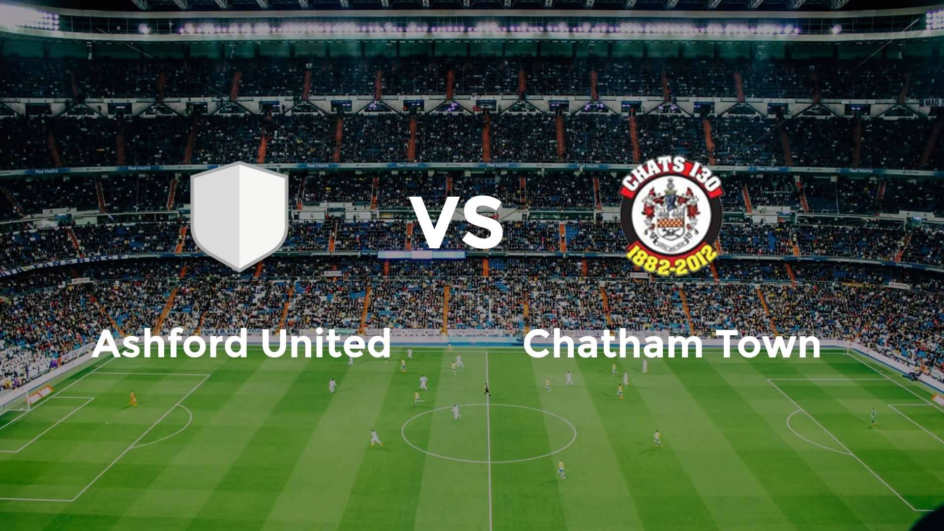 Ashford United vs Chatham Town