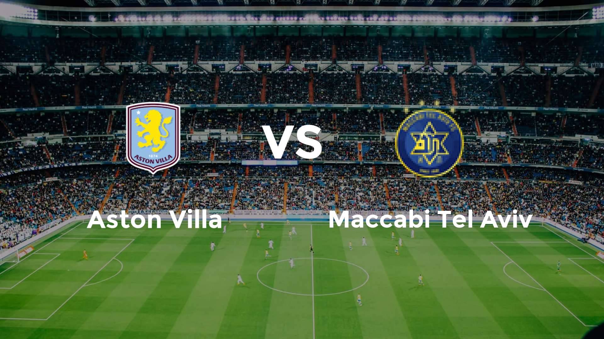 Aston Villa vs Maccabi Tel Aviv