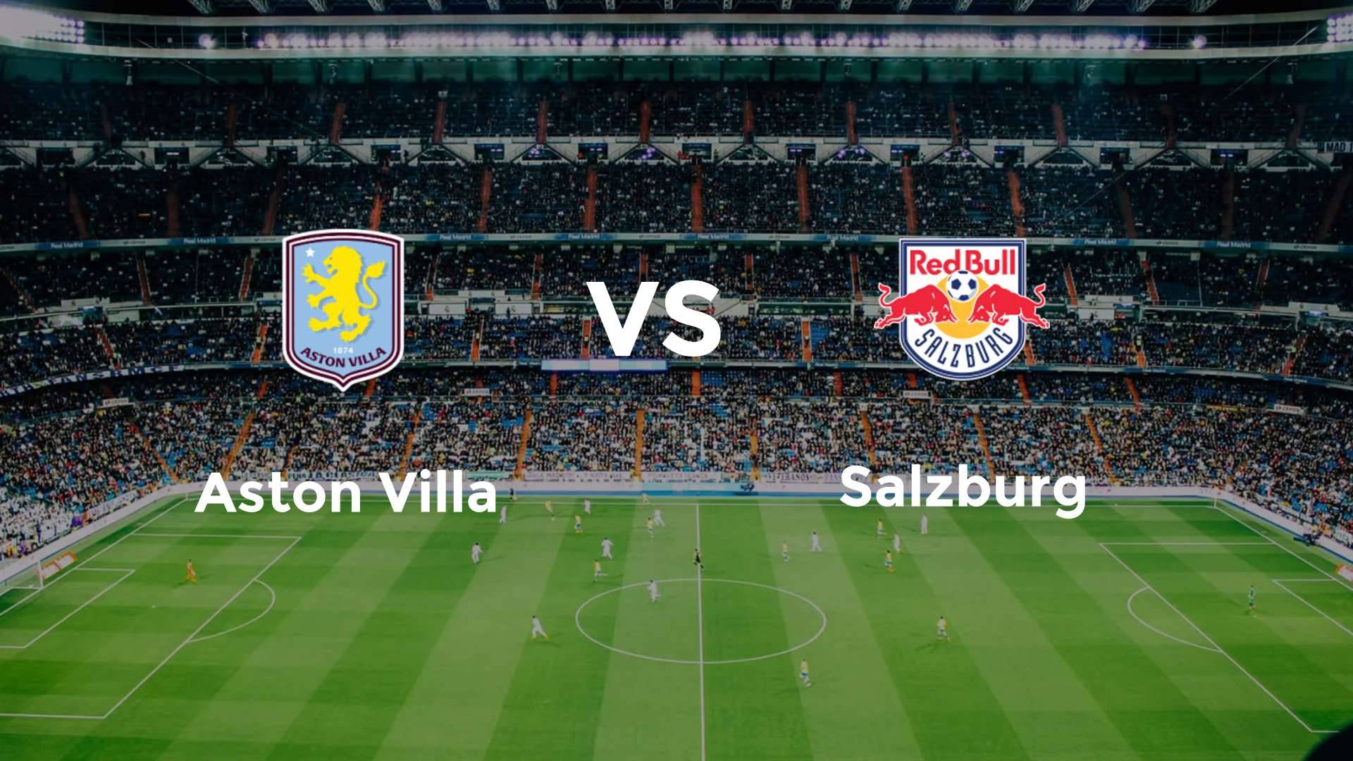 Aston Villa vs Salzburg