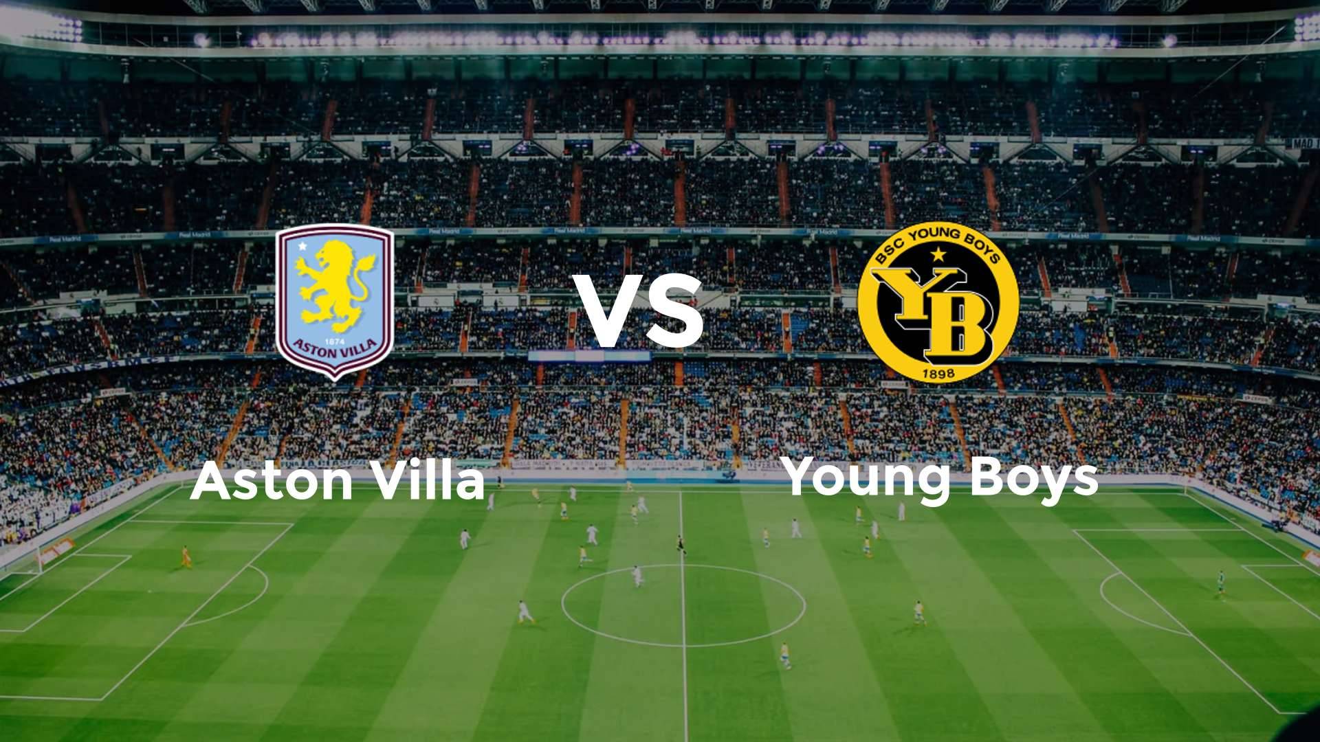 Aston Villa vs Young Boys