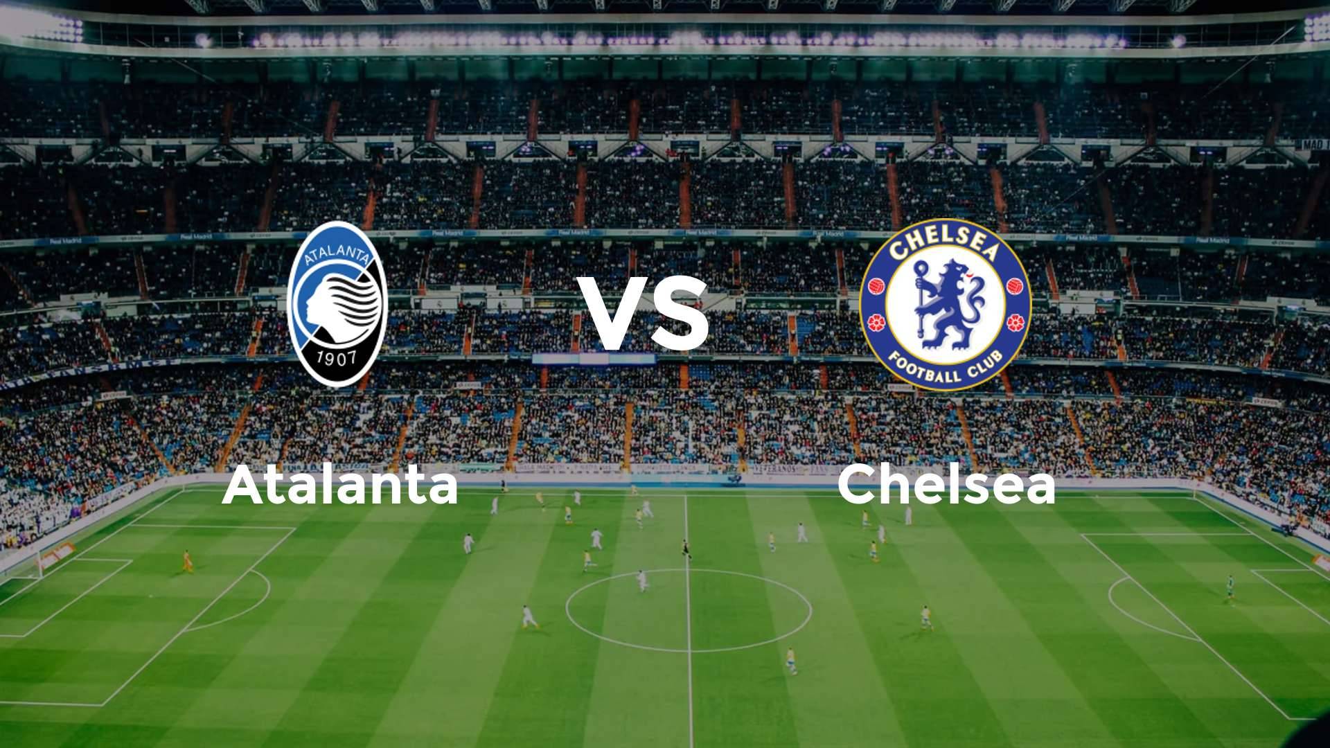 Atalanta vs Chelsea