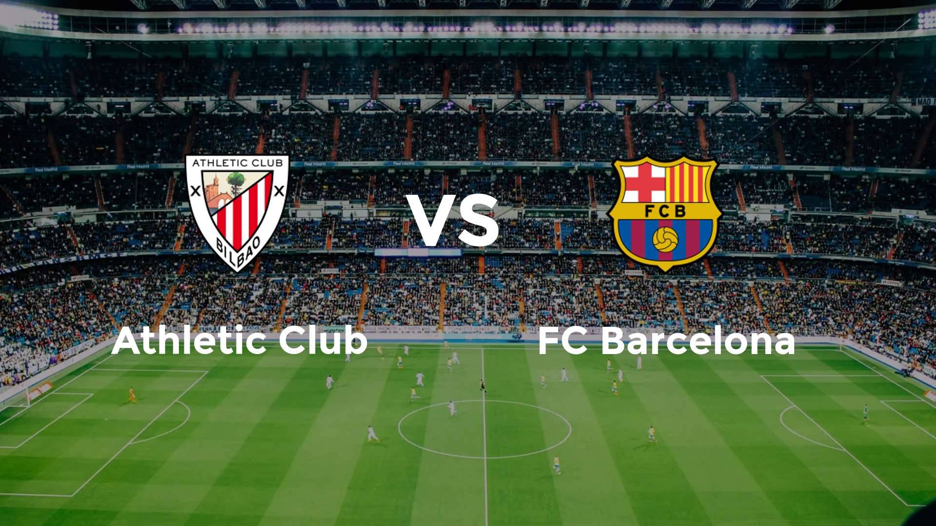 Athletic Club vs FC Barcelona