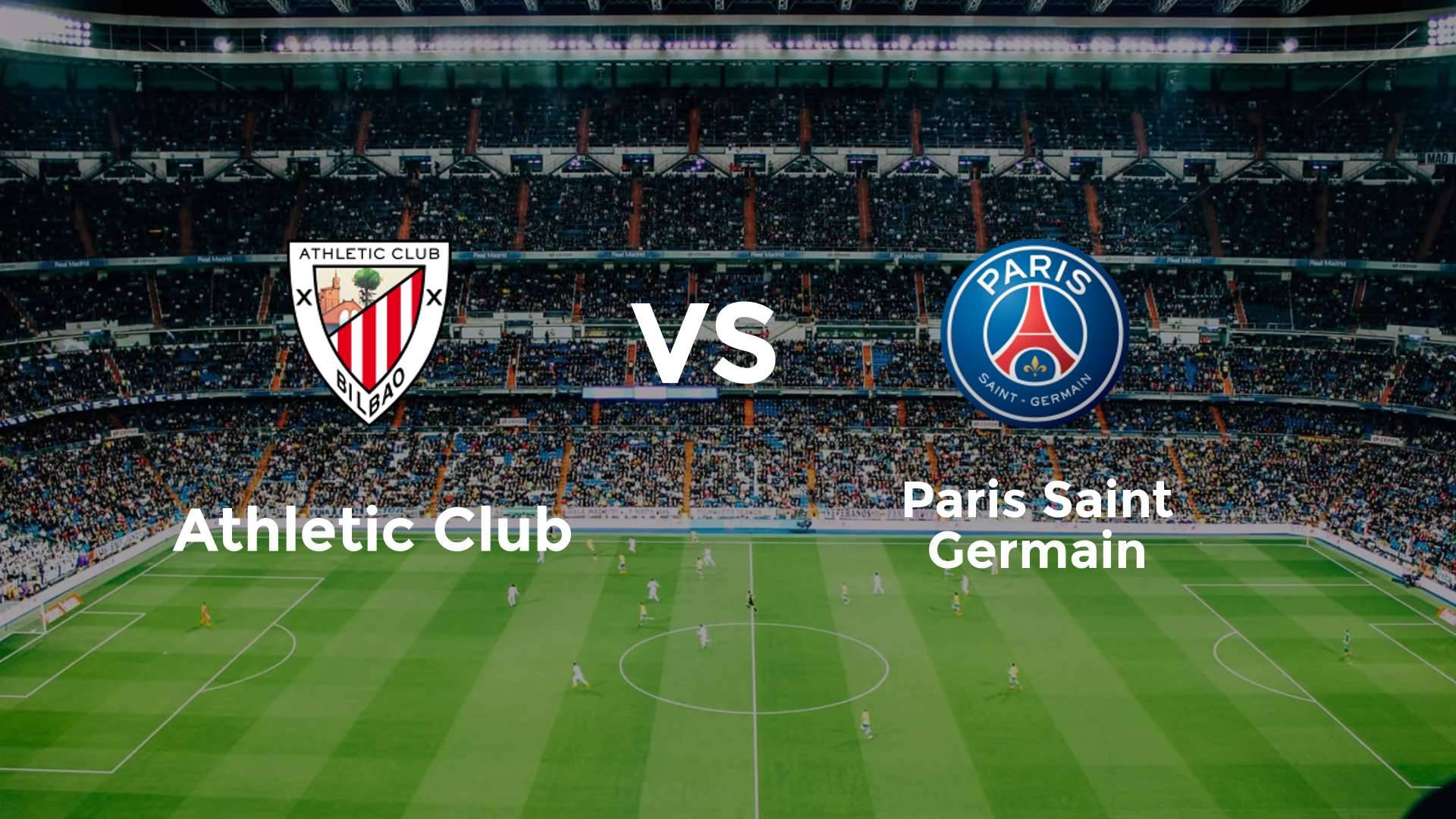 Athletic Club vs Paris Saint Germain