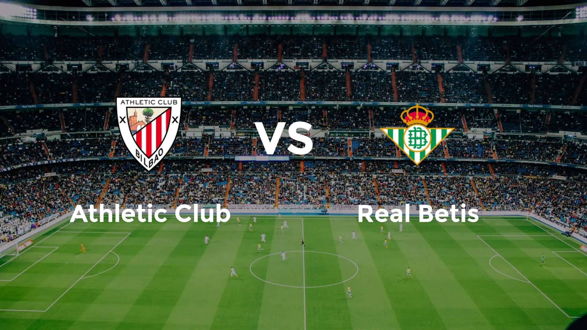 Athletic Club vs Real Betis