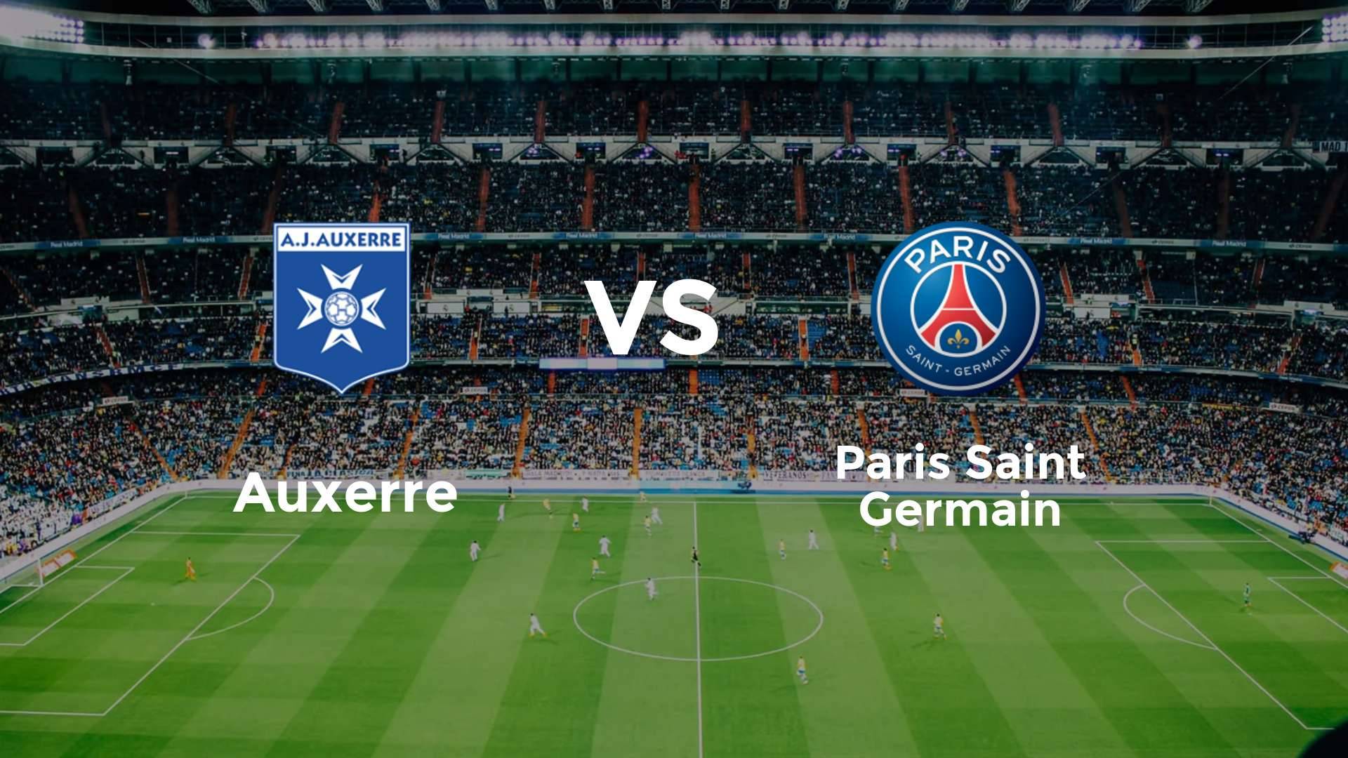 Auxerre vs Paris Saint Germain