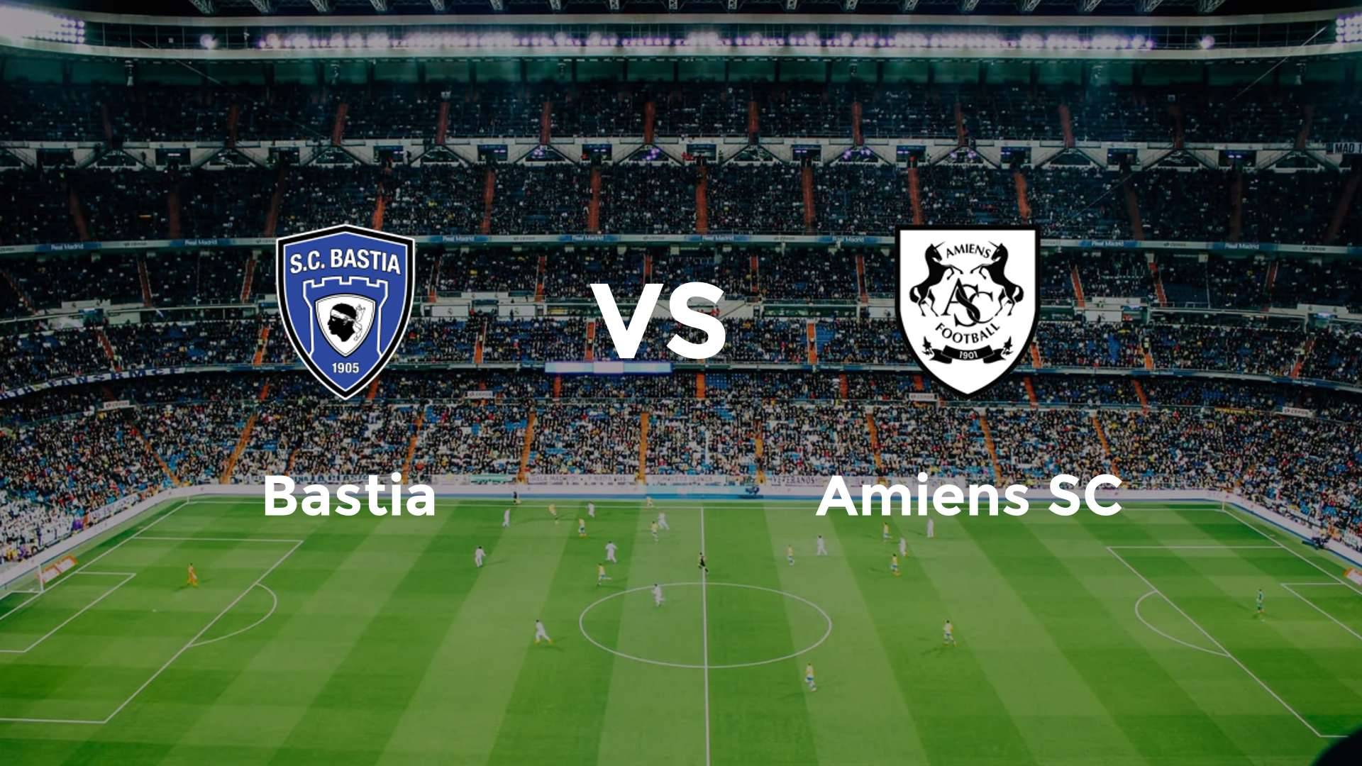 Bastia vs Amiens SC
