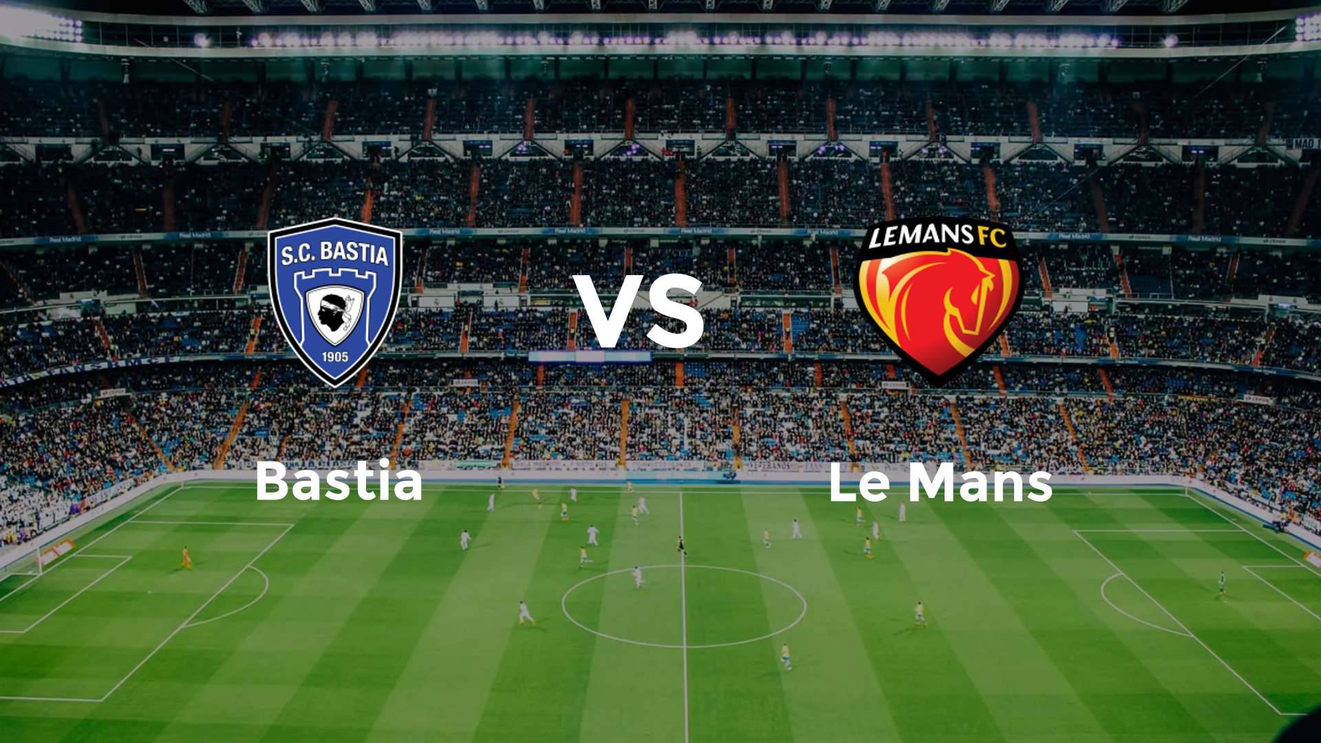 Bastia vs Le Mans
