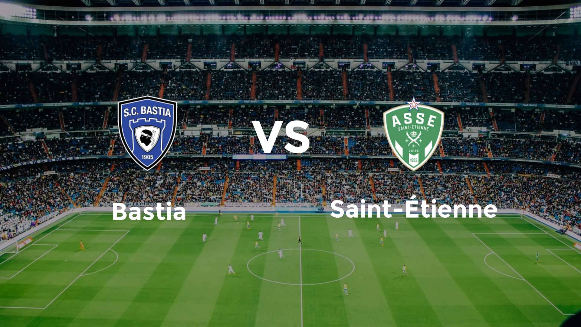 Bastia vs Saint-Étienne