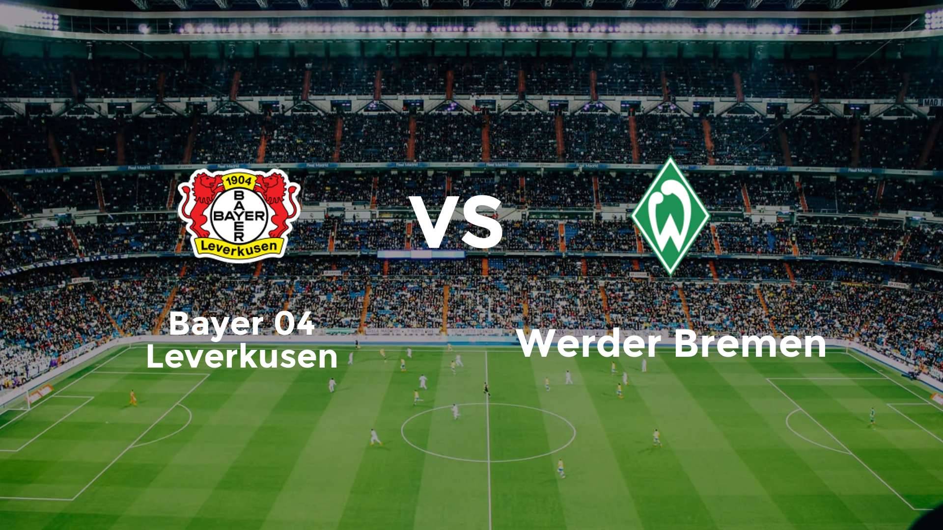 Bayer 04 Leverkusen vs (F)erder Bremen