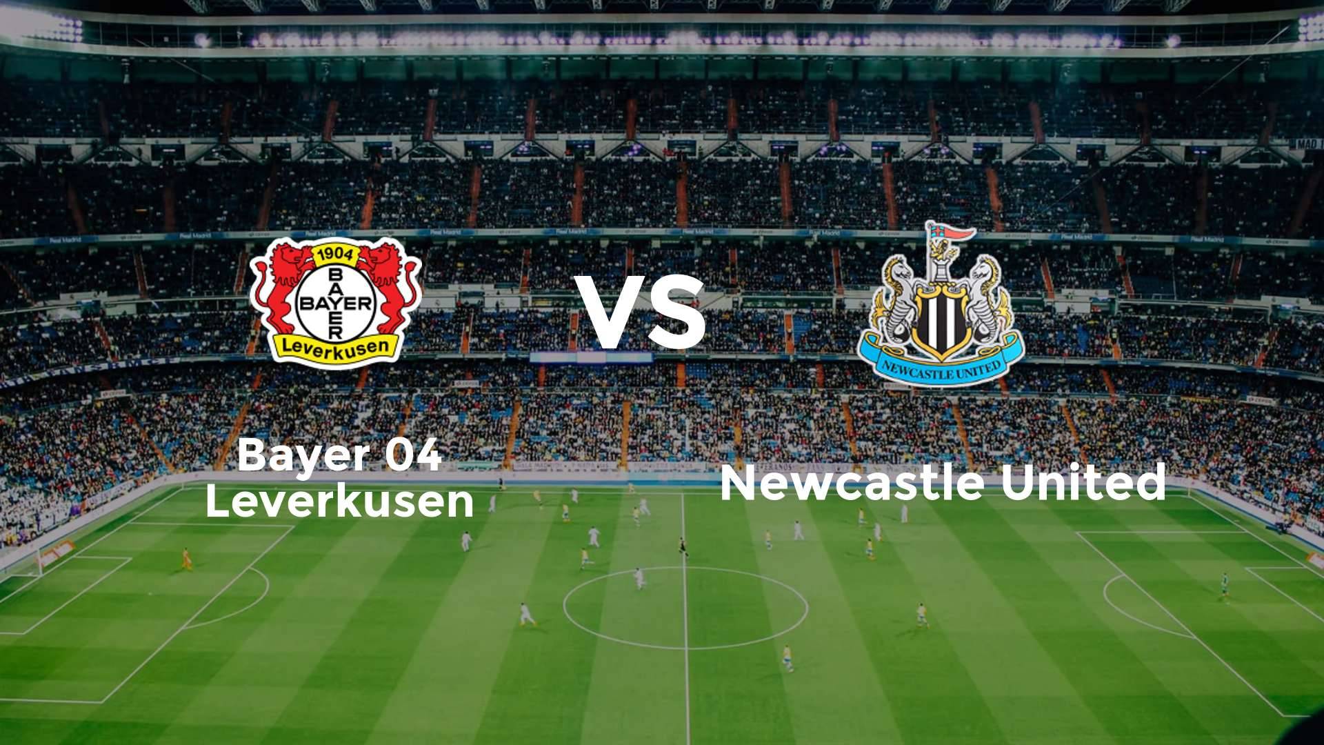 Bayer 04 Leverkusen vs Newcastle United
