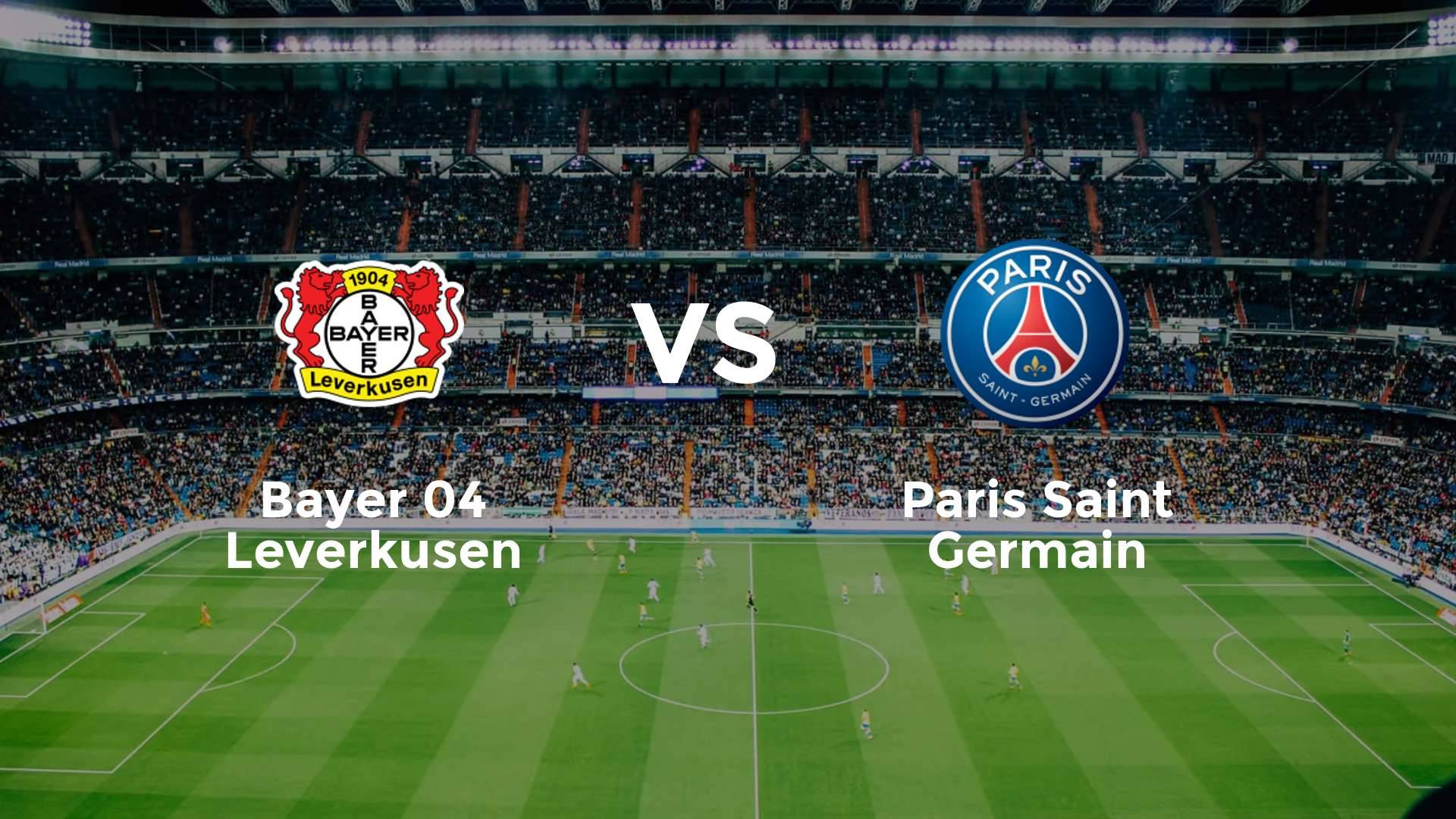 Bayer 04 Leverkusen vs Paris Saint Germain