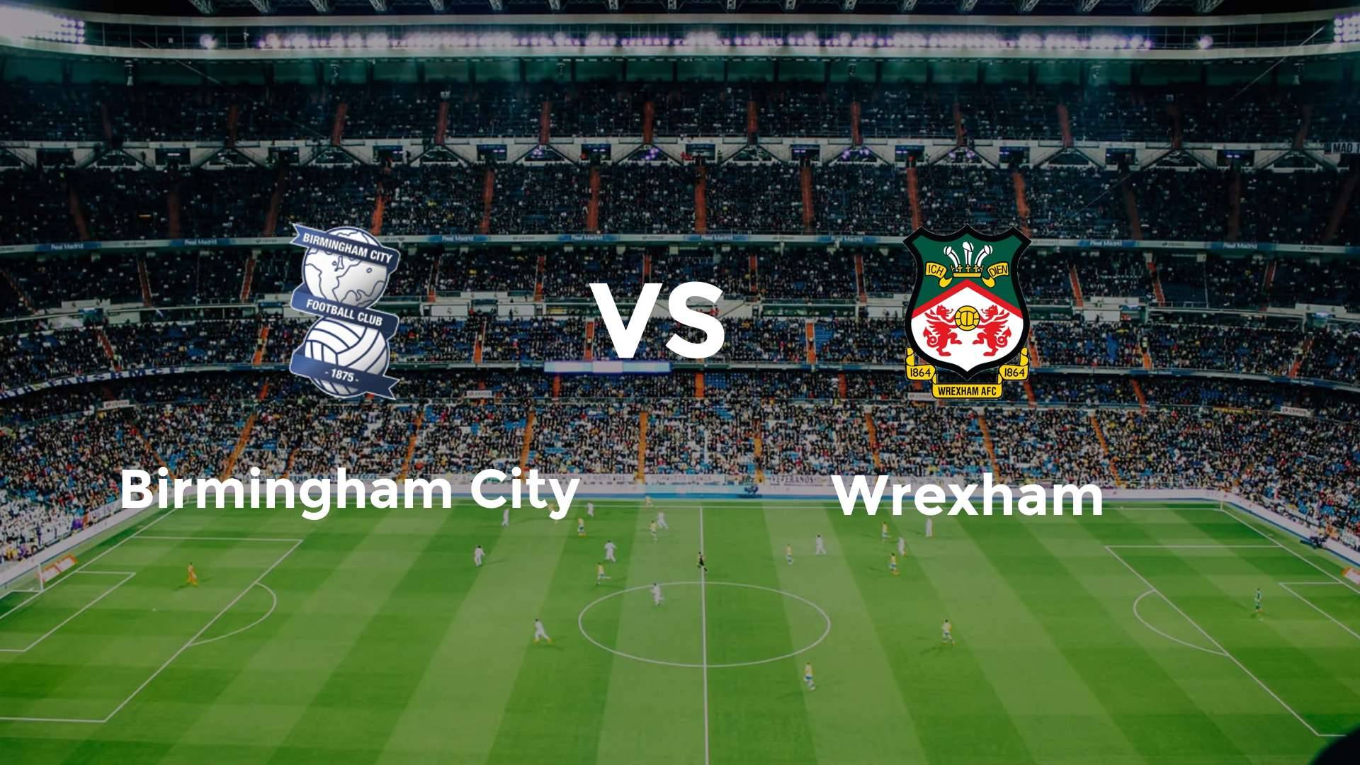 Birmingham City vs (F)rexham