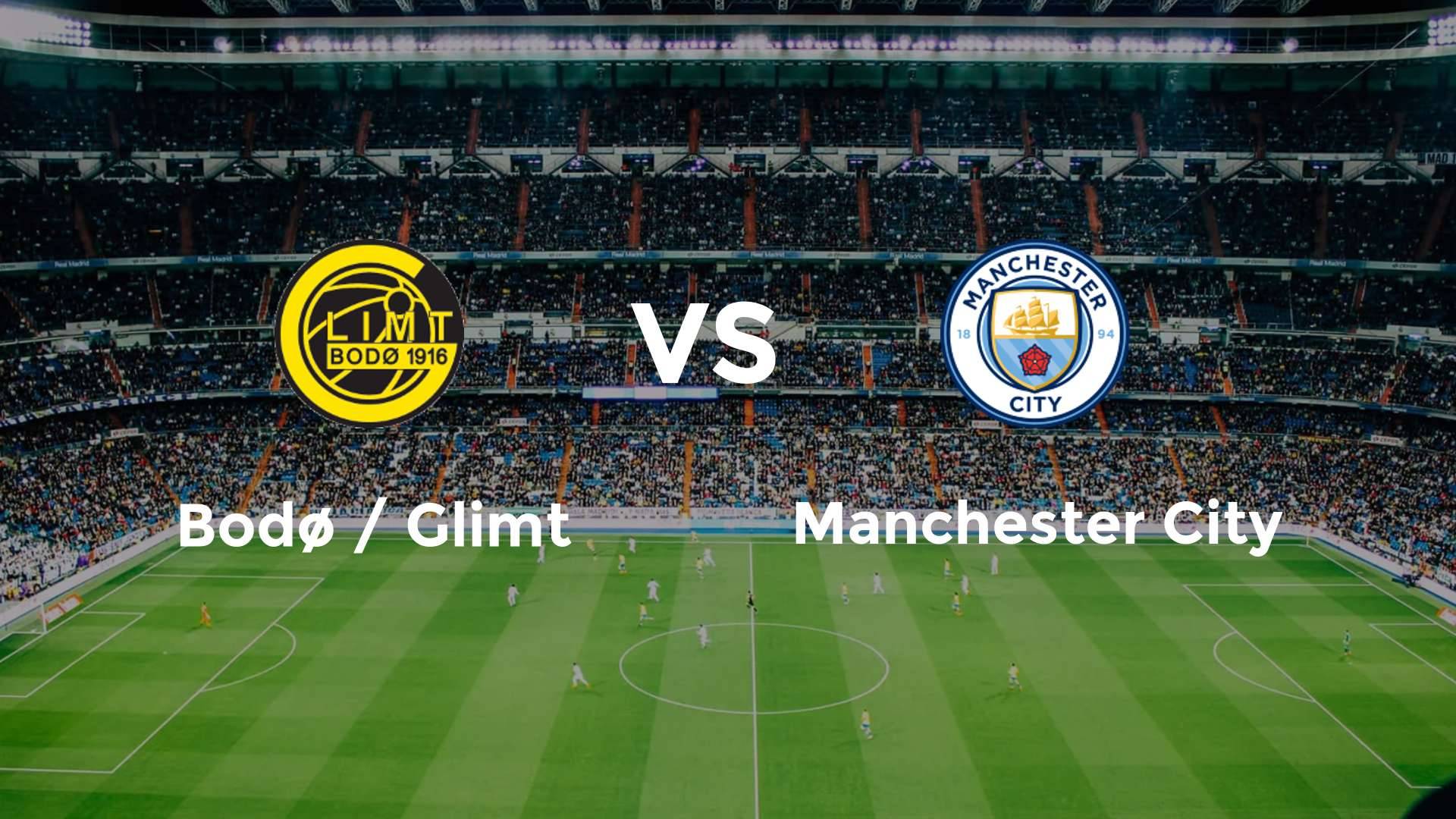 Bodø / Glimt vs Manchester City