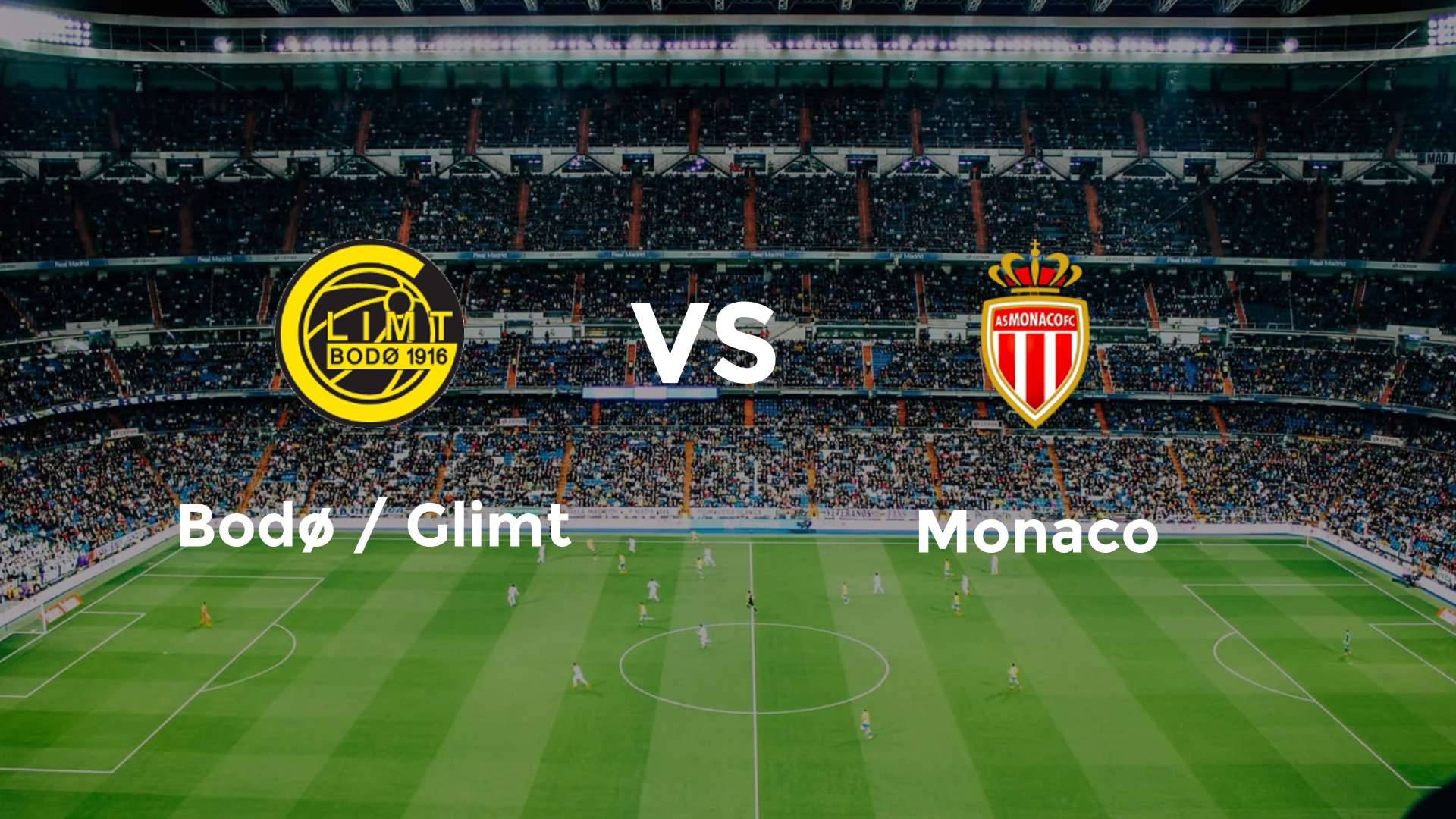 Bodø / Glimt vs Monaco