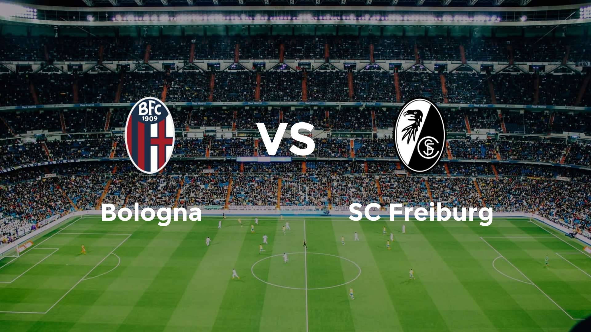 Bologna vs SC Freiburg