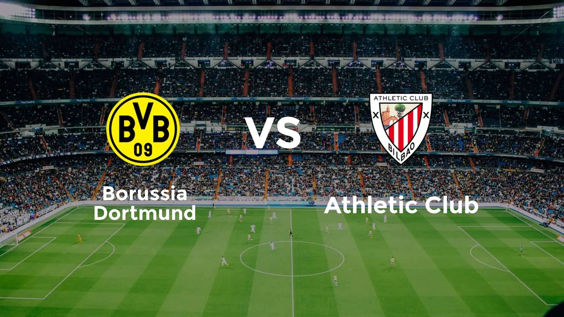 Borussia Dortmund vs Athletic Club