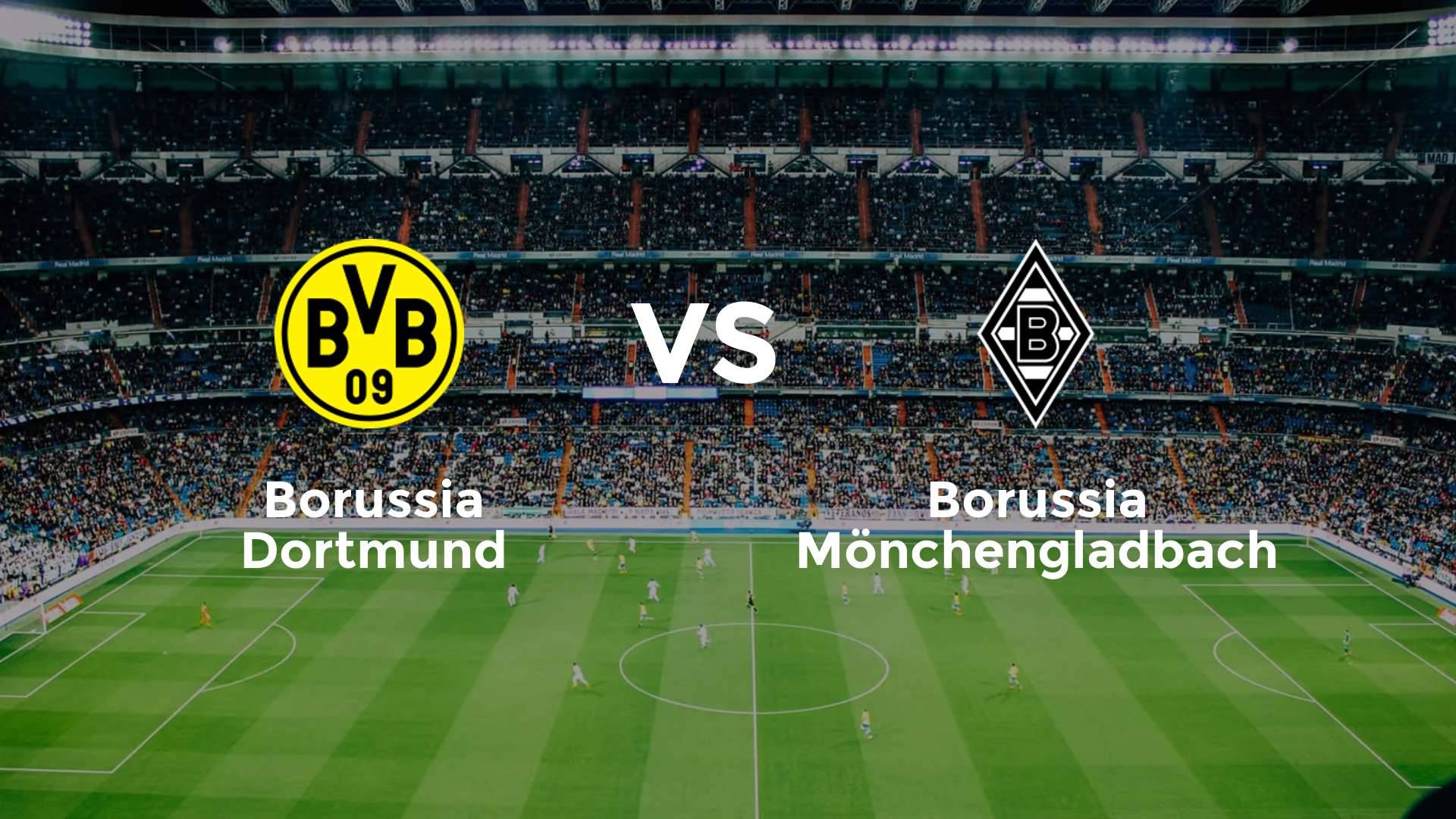 Borussia Dortmund vs Borussia Mönchengladbach