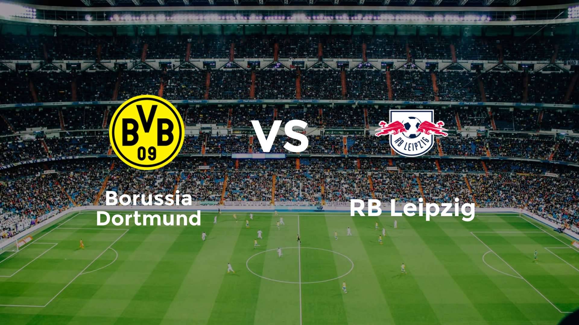 Borussia Dortmund vs RB Leipzig
