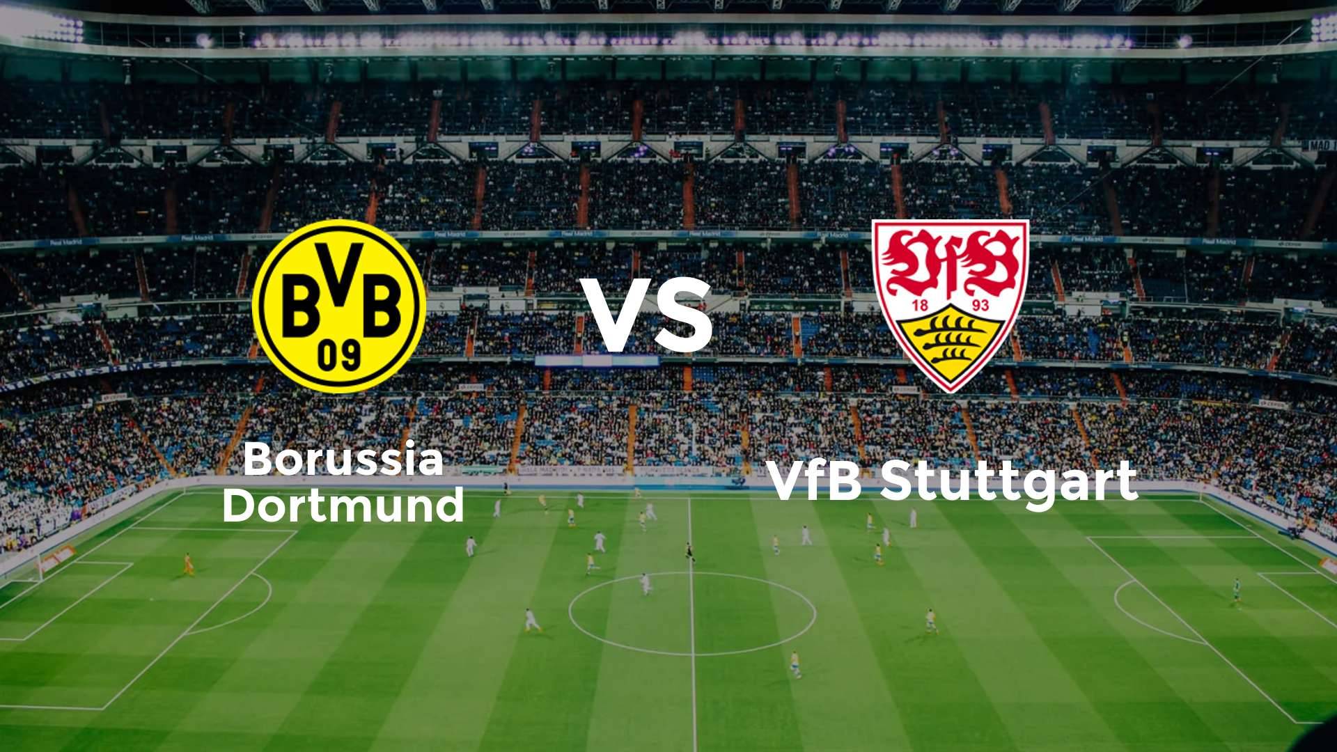 Borussia Dortmund vs VfB Stuttgart