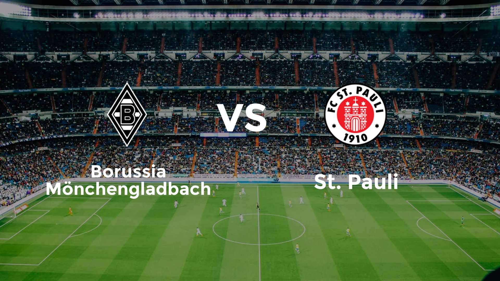 Borussia Mönchengladbach vs St. Pauli
