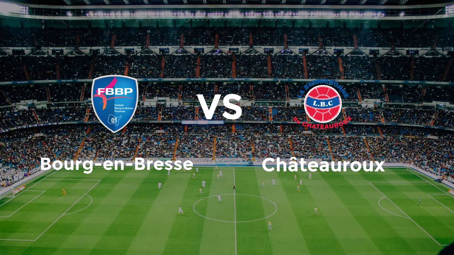 Bourg-en-Bresse vs Châteauroux