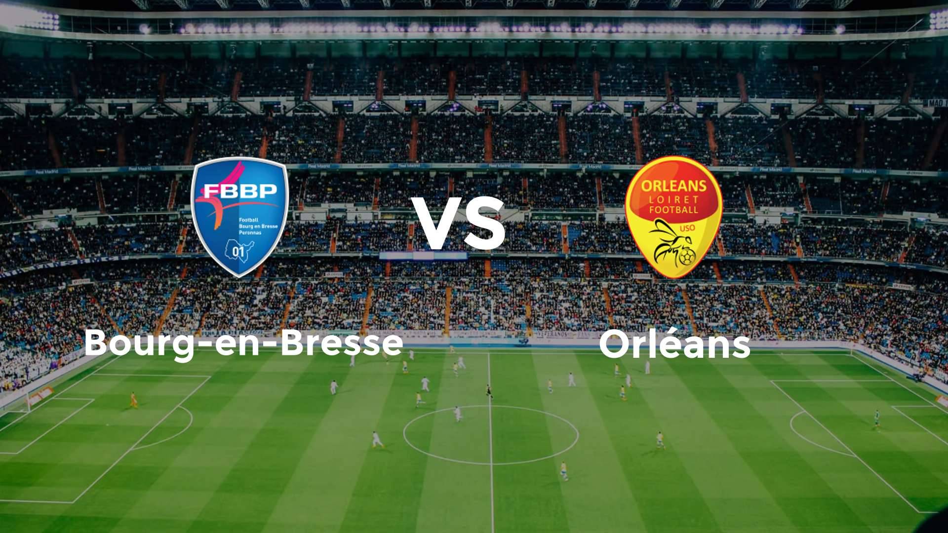 Bourg-en-Bresse vs Orléans