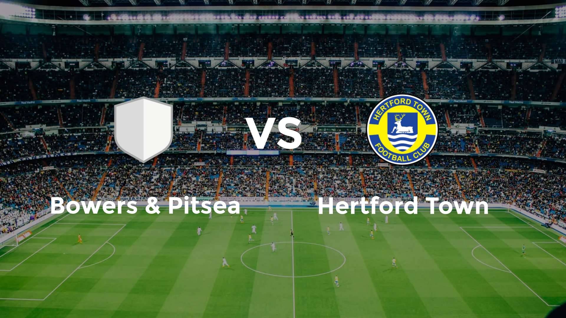 Bowers & Pitsea vs Hertford Town
