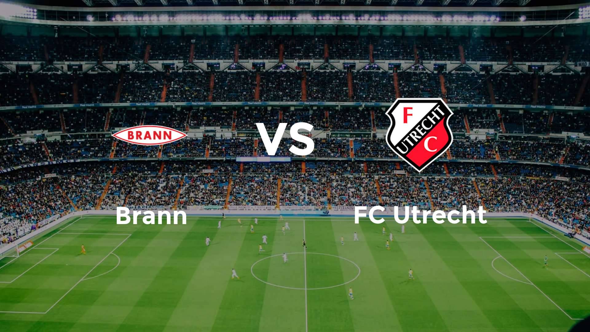 Brann vs FC Utrecht