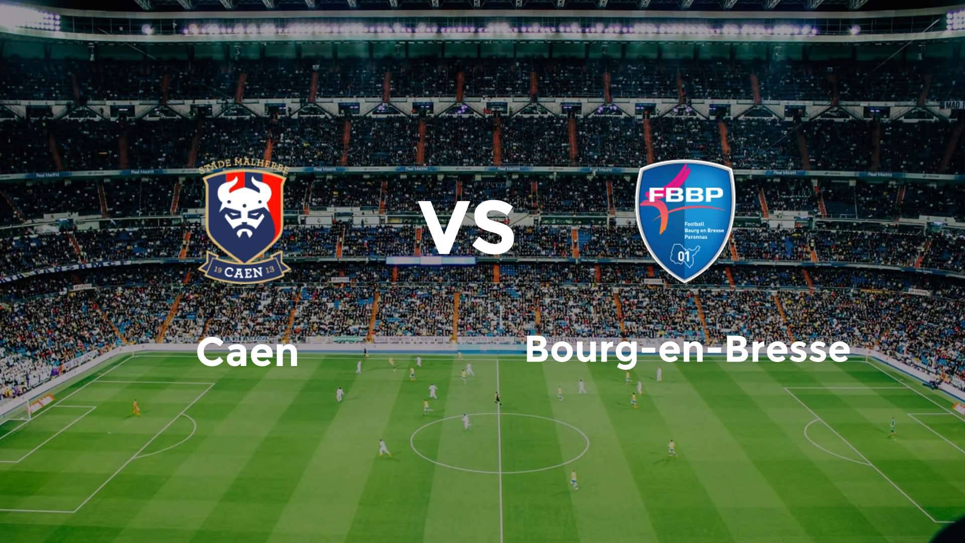 Caen vs Bourg-en-Bresse