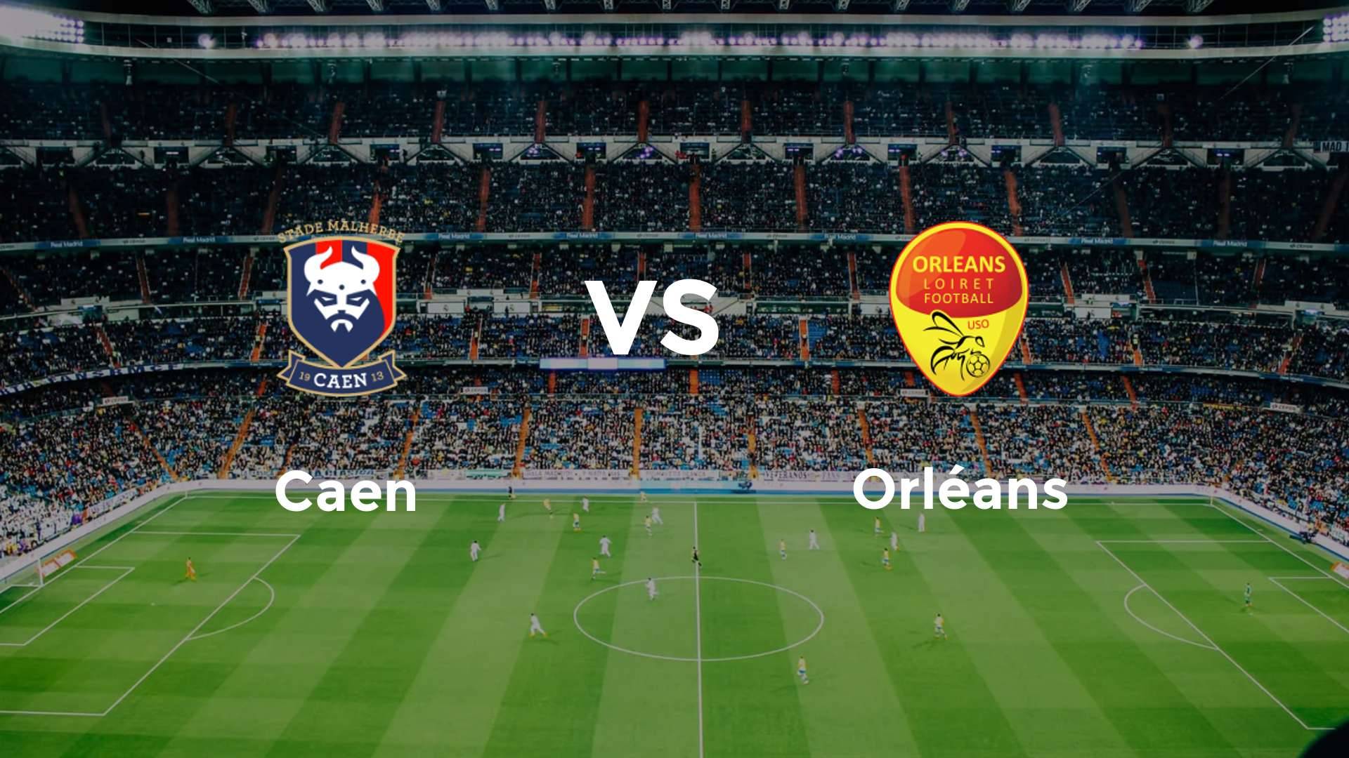 Caen vs Orléans