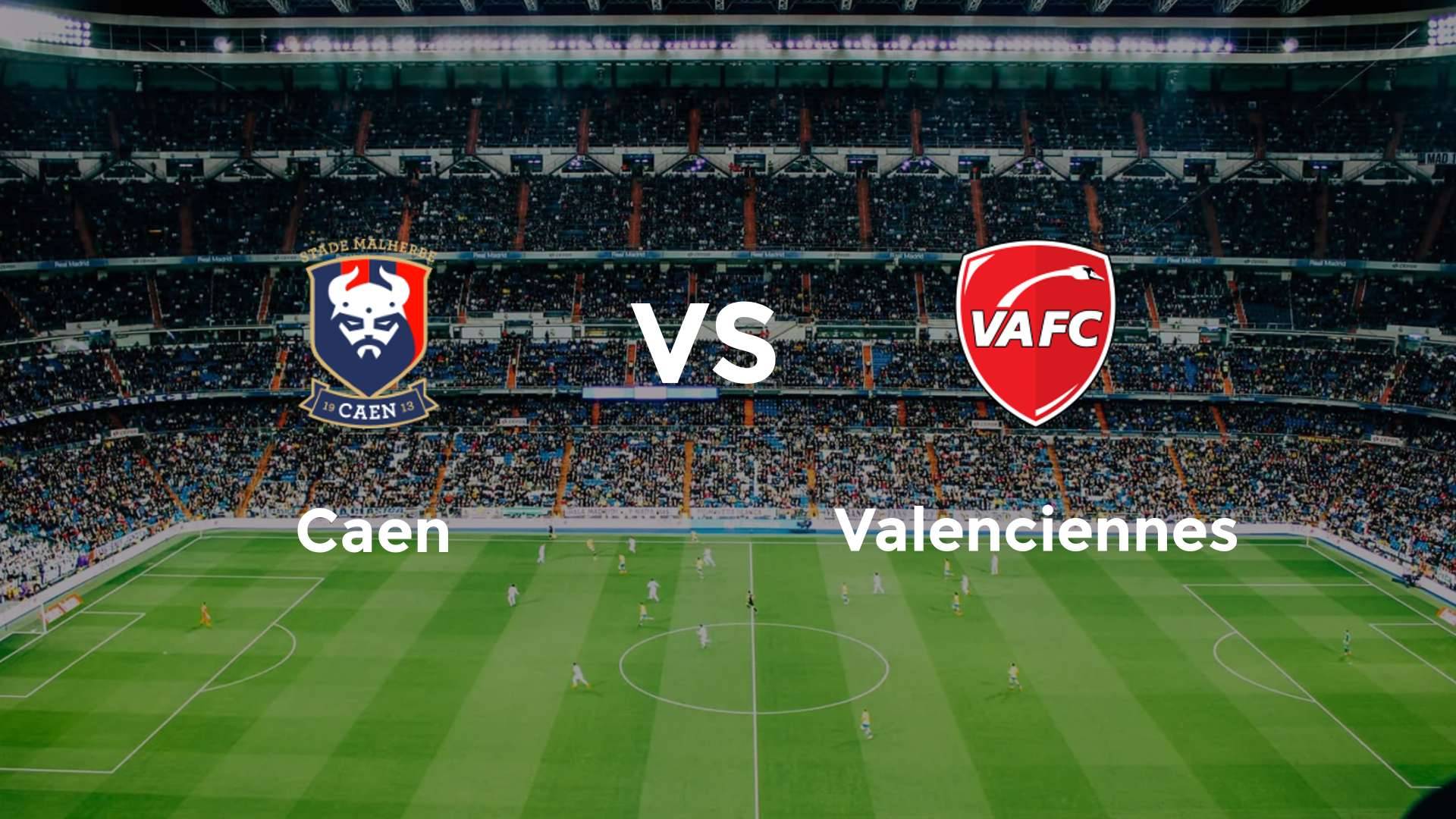 Caen vs Valenciennes