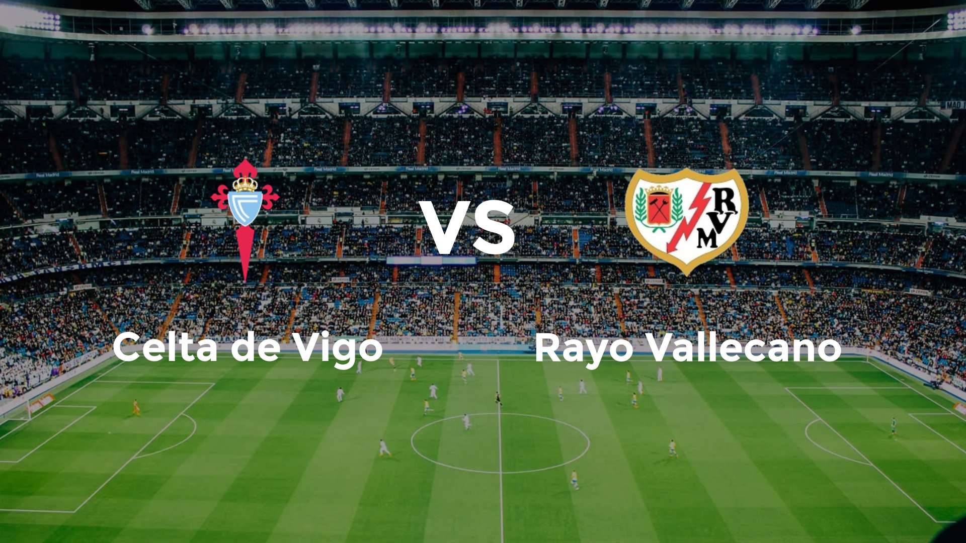 Celta de Vigo vs Rayo Vallecano