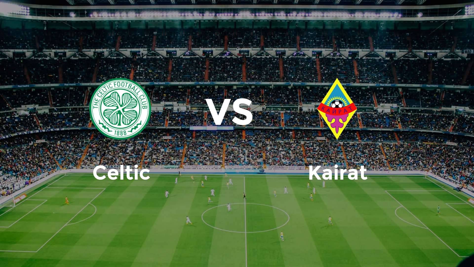 Celtic vs Kairat
