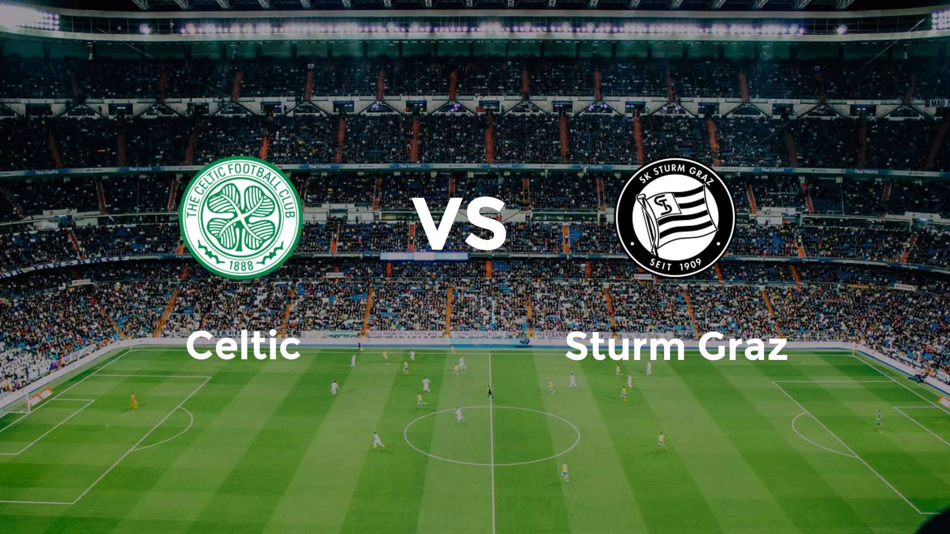 Celtic vs Sturm Graz