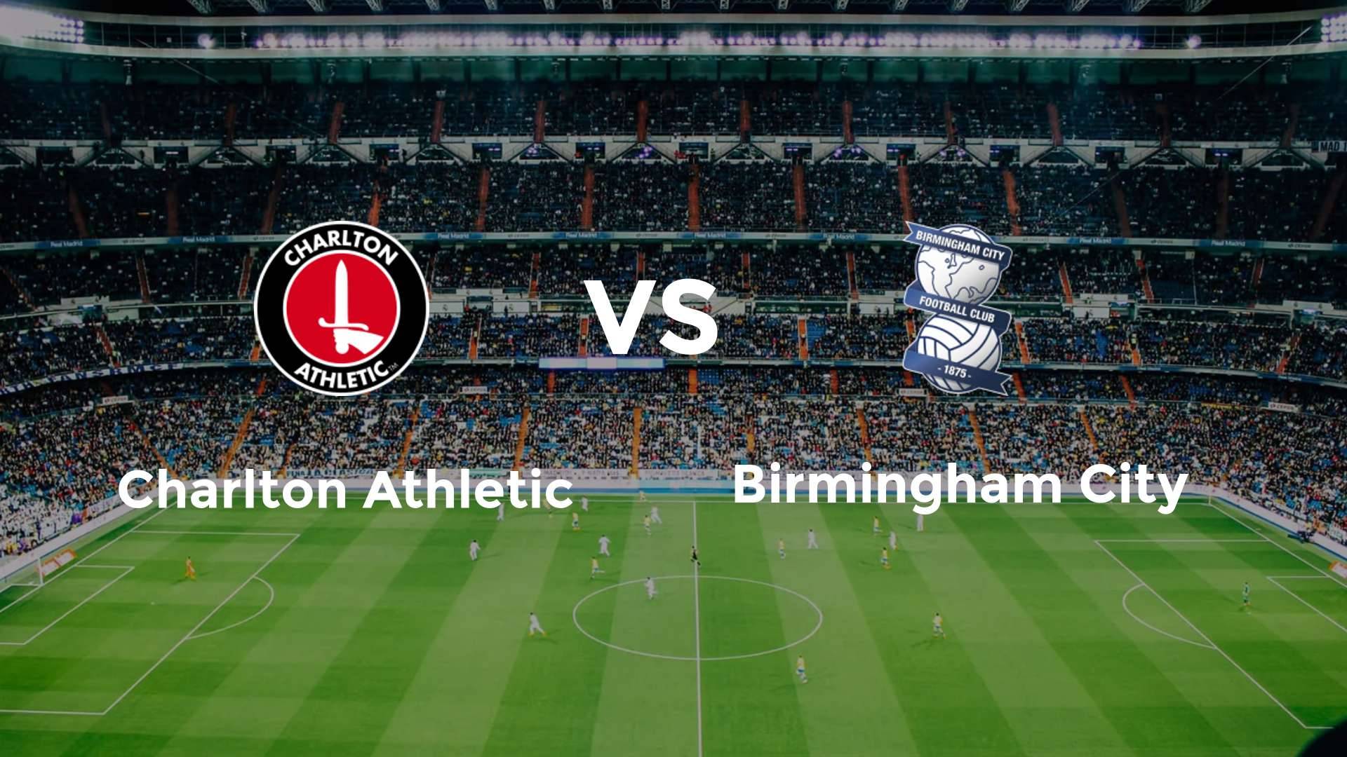 Charlton Athletic vs Birmingham City