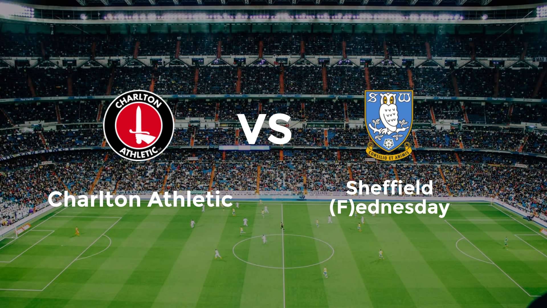 Charlton Athletic vs Sheffield (F)ednesday