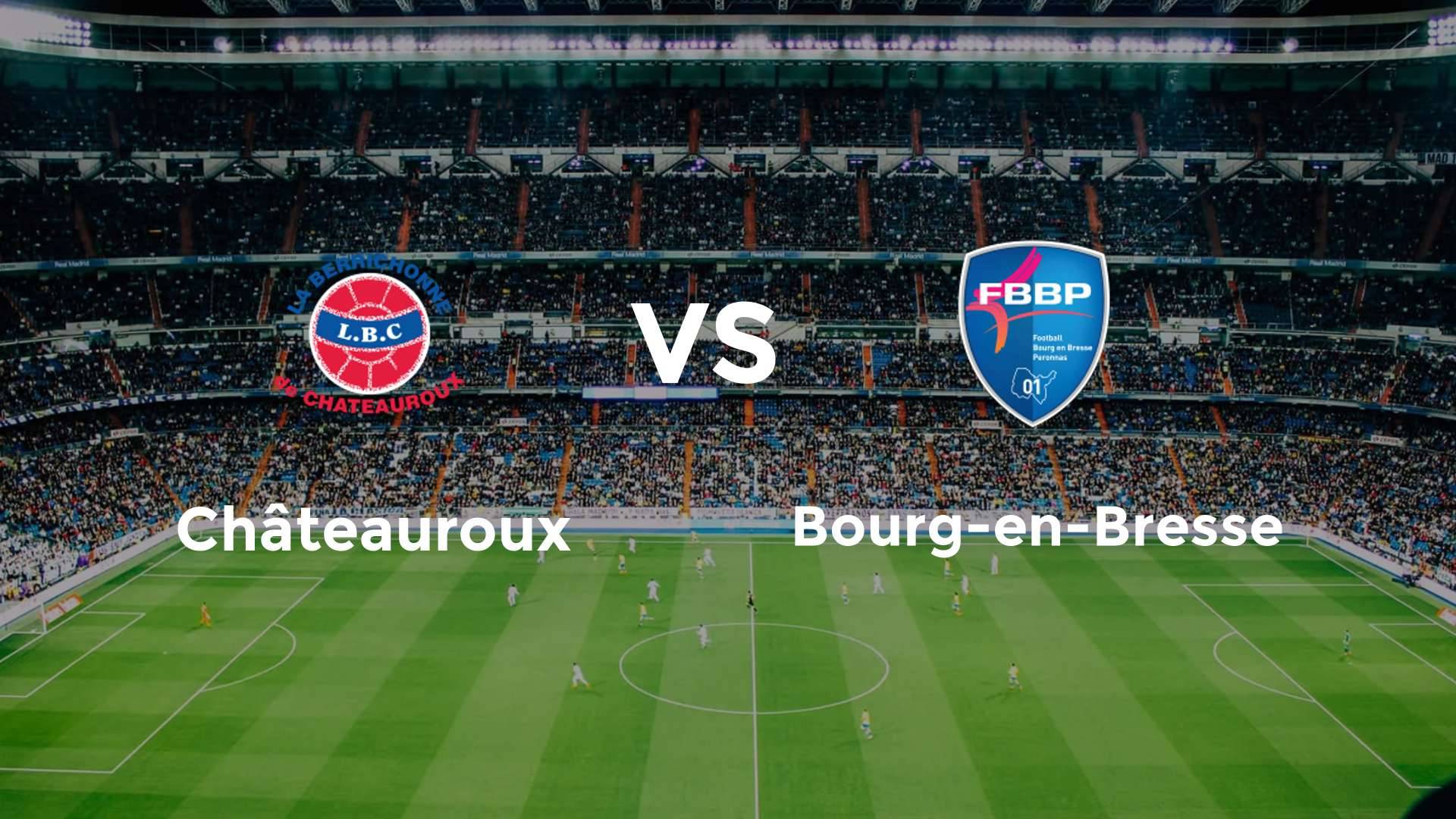 Châteauroux vs Bourg-en-Bresse