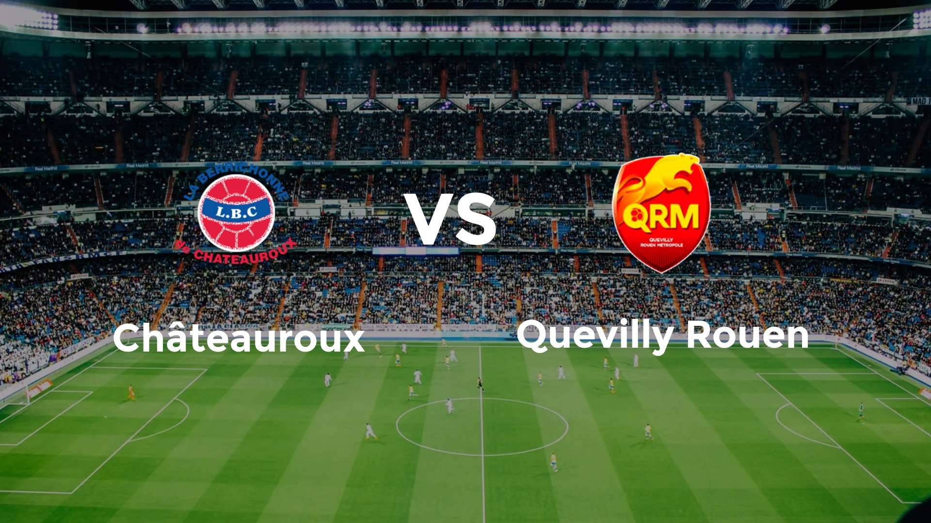 Châteauroux vs Quevilly Rouen