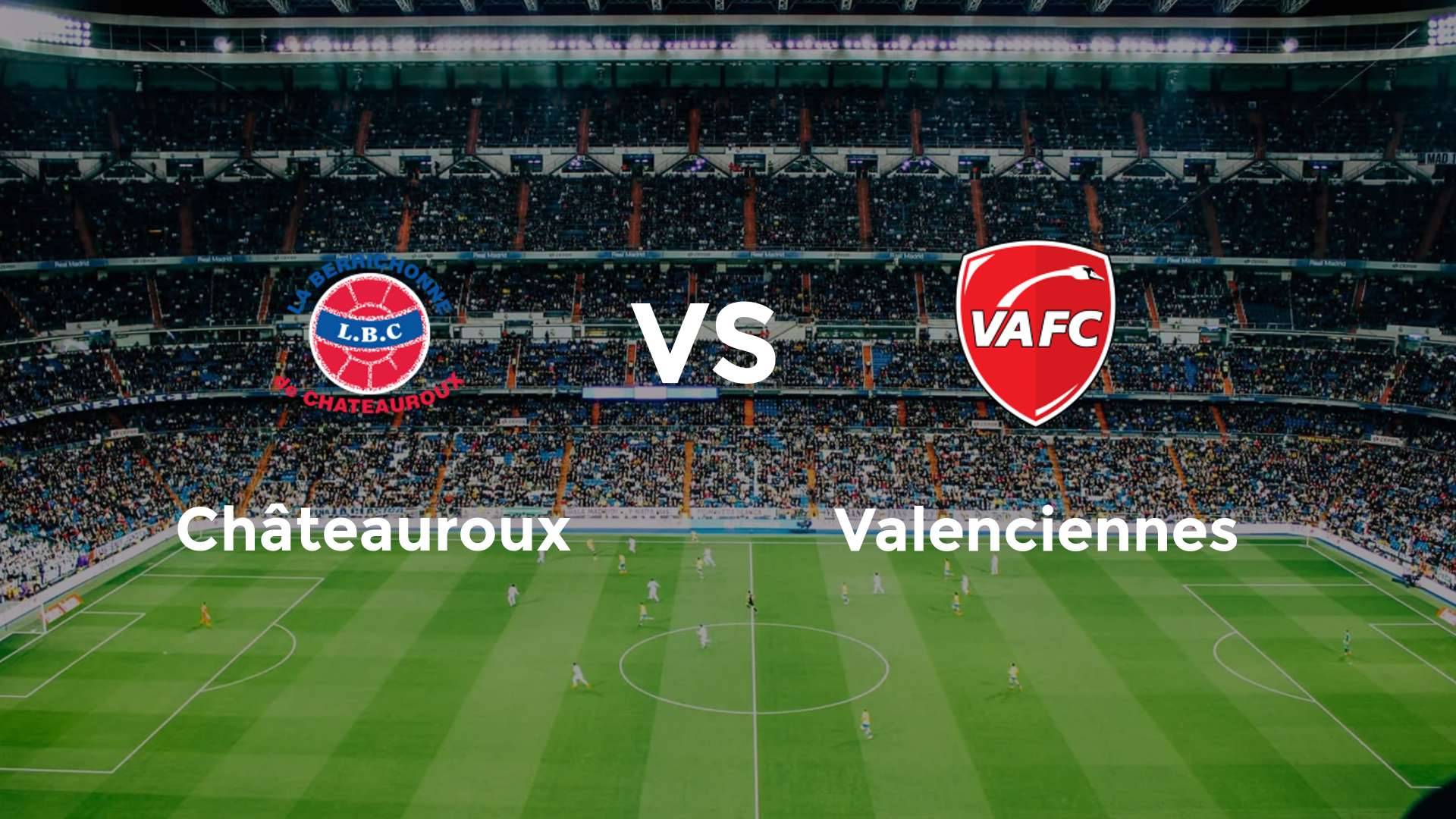 Châteauroux vs Valenciennes