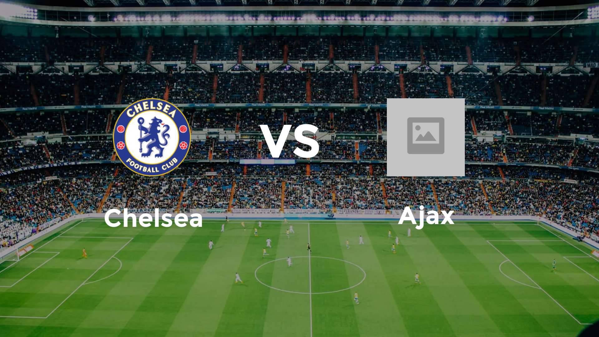 Chelsea vs Ajax